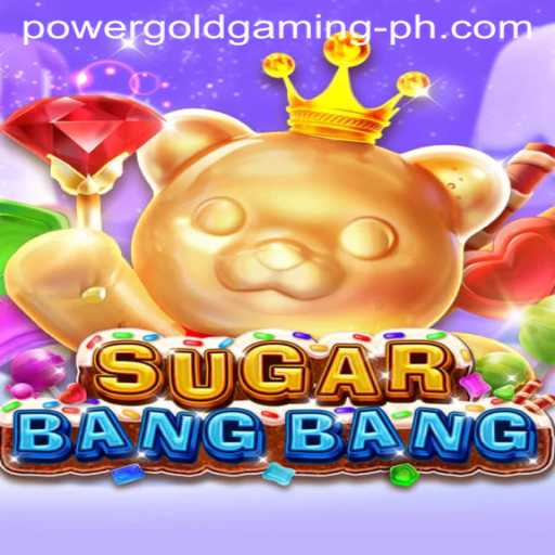 Dive into the World of SUGARBANGBANG: The Latest Adventure from PowerGold Gaming
